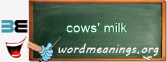 WordMeaning blackboard for cows' milk